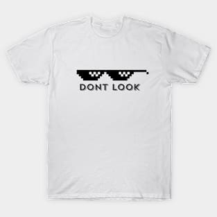 don't look T-Shirt